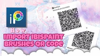 how to import customize brushes in ibispaint with qr code  import brushes qr code💜 [upl. by Deenya]