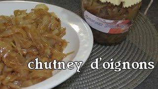 chutney doignonsoignons confits [upl. by Nilved]