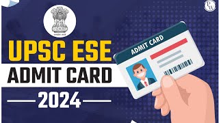 UPSC ESE Admit Card 2024 Hall Ticket Link for Prelims Exam [upl. by Narcissus636]