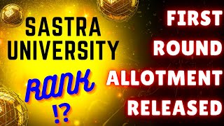 SASTRA UNIVERSITY  First Round ⁉️Rank ⁉️Allotment ⁉️ [upl. by Murage]