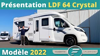 Présentation du 64 LDF FLEURETTE 2022 Edition Crystal Instant CampingCar [upl. by Nilre483]