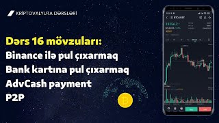 KRİPTOVALYUTA DƏRSİ BÖLÜM 16  BİNANCE BANK KARTIMIZA PUL ÇIXARMAQ  P2P [upl. by Godfry]