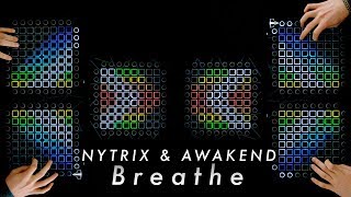 Nytrix amp Awakend  Breathe  Launchpad Performance [upl. by Skvorak]