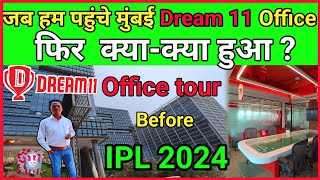 जब हम पहली बार IPL 2024 से पहले पहुंचे Dream 11 Office फिर जो हुआ 🤭 [upl. by Oeramed269]