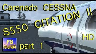 Carenado CESSNA S550 CITATION II HD part 1 FSX [upl. by Nirda]