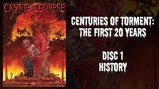 Cannibal Corpse  Centuries of Torment  DVD 1  History OFFICIAL [upl. by Rodolphe]