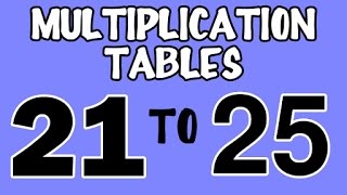 Multiplication Tables 21 To 25  Multiplication Songs For Kids  Fun And Learn [upl. by Ardnuahc]