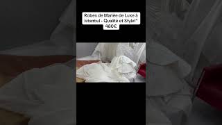 Découvrez l’élégance turque  Robes de mariée en gros à Istanbul RobesDeMariéeTurquie Mariage [upl. by Llebpmac]