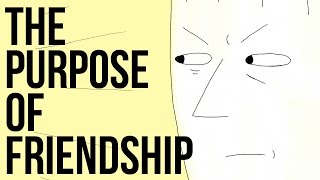 The Purpose of Friendship [upl. by Felicdad126]