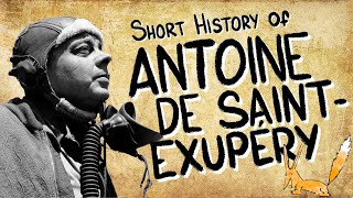 Antoine de Saint Exupéry  Short History [upl. by Iddo]