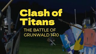 The Battle of Grunwald 1410 ⚔️ Clash of Titans [upl. by Aldis78]