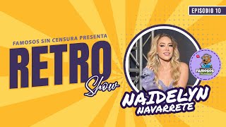 NAIDELYN NAVARRETE  Retro Show 1era Temporada FAMOSOS SIN CENSURA [upl. by Schuyler]