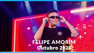 Novo Sucesso FELIPE AMORIM Repertório Novo Outubro 2023 [upl. by Salvidor]