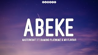 Masterkraft Ft Diamond Platinumz amp Flavour  ABEKE Lyrics [upl. by Moreno]