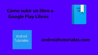 Cómo subir un libro a Google Play Libros [upl. by Asilec]