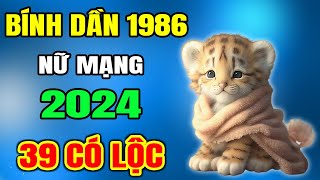 Tử Vi Năm 2024 Tuổi Bính Dần 1986 Nữ Mạng Vận Số Cực Đỏ Tiền Bạc Đầy Nhà Bất Ngờ Đổi Đời Giàu Có [upl. by Sudoeht]