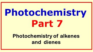 Photochemistry Part 7 [upl. by Ahsimrac121]