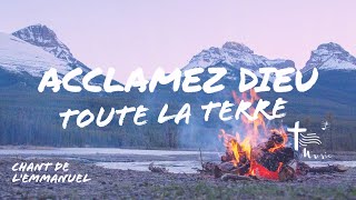 Acclamez Dieu Toute la terre  • Chant de lEmmanuel [upl. by Ylatan]