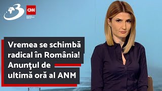 Vremea se schimbă radical în România Anunţul de ultimă oră al ANM [upl. by Airat]