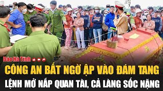 Công an bất ngờ ập vào đám tang lệnh mở nắp quan tài cả làng sốc nặng [upl. by Eimmit]