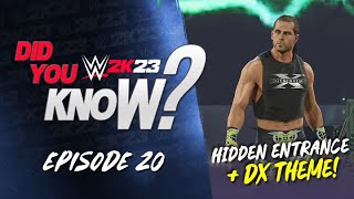 WWE 2K23 Did You Know DX Theme Added Hidden Entrance RollThrough Finishers amp More Episode 20 [upl. by Bron765]