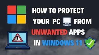 How to block potentially unwanted apps  Windows 11  Protect your pclaptop [upl. by Cestar87]