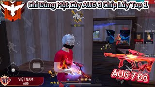 Free Fire CULÌ Săn “AUG 7 Đá” Để Làm Thử Thách Chỉ Dùng 1 Khẩu Súng Lấy Top 1 Và Cái Kết [upl. by Gambrill255]