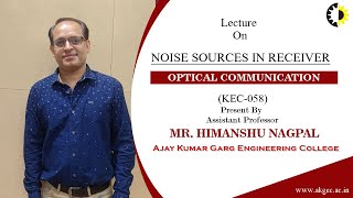 NOISE SOURCES IN RECEIVER Optical Communication By Mr Himanshu Nagpal AKGEC [upl. by Layne]