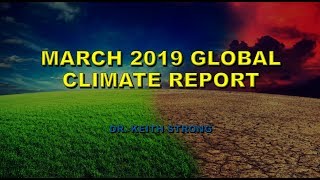 March 2019 Global Climate Report [upl. by Eamanna]