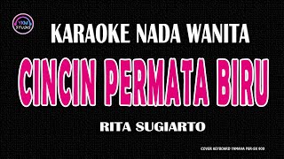 CINCIN PERMATA BIRU  Karaoke Nada Wanita  RITA SUGIARTO [upl. by Zurciram]