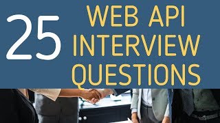 Web API interview questions  Asp net web api top 25 interview questions [upl. by Ahsiekat644]