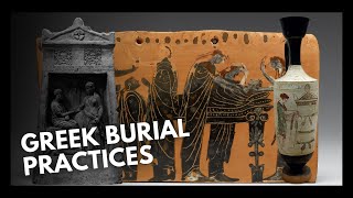 Death amp Burial in Ancient Greece  Greek Archaeology Episode 22 [upl. by Medlin]