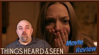 Things Heard amp Seen  Movie Review [upl. by Jahdol]