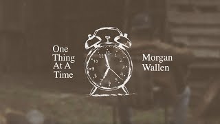 Morgan Wallen  One Thing At A Time Lyric Video [upl. by Noyad]