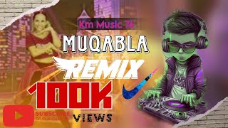 MUQABLAMUQABLANewDjbollywoodSong 🤪EdmTranceMixMusicMixDjKalamKMMusic76 [upl. by Ameen]