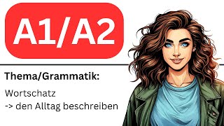 Deutsch lernen A1 A2  Tagesablauf beschreiben [upl. by Baseler593]