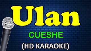 ULAN  Cueshe HD Karaoke [upl. by Lihas417]