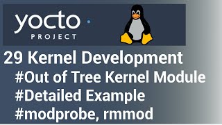 Yocto Tutorial  29 Kernel Development  Out of Tree Kernel Module [upl. by Salim]