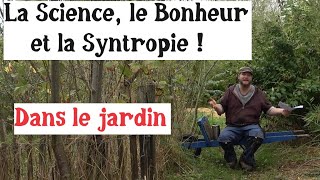 La Science le Bonheur et la Syntropie réponses aux questions [upl. by Sansbury160]