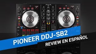 Review y unboxing en español Pioneer DDJSB2  TecnologiaDJcom [upl. by Aikym]