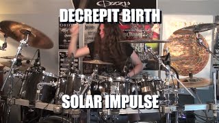 Decrepit Birth  quotSolar Impulsequot DRUMS [upl. by Mortensen405]