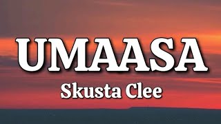 Umaasa  Skusta Clee Lyrics [upl. by Meit]