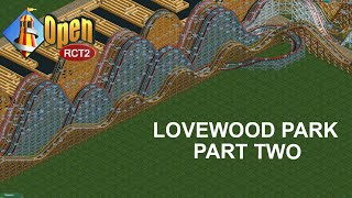 Lovewood Park Part 2 of 20  OpenRCT2 [upl. by Uhayile]