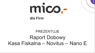 MICO Novitus  Nano E  Raport Dobowy [upl. by Aligna]