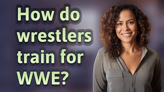 How do wrestlers train for WWE [upl. by Elsinore]