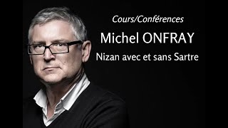 2012  Michel Onfray  1 Nizan avec et sans Sartre conférence [upl. by Cassell616]