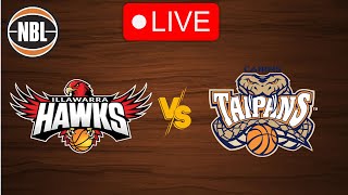 🔴 Live Illawarra Hawks vs Cairns Taipans  Live Play by Play Scoreboard [upl. by Fasta]