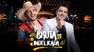 Antony e Gabriel  Bruta e Indelicada DVD OFICIAL [upl. by Cacilie]