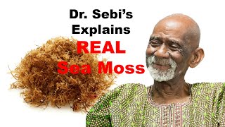 Dr Sebi Explains REAL Sea Moss [upl. by Dranoel]