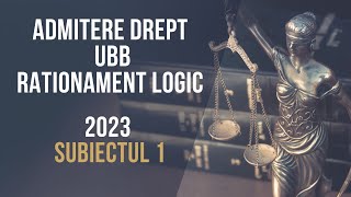 2023 Admitere Facultatea de Drept UBB rationament logic subiectul 1 [upl. by Downall125]